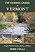 Fly Fishing Guide to Vermon...