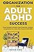 Organization for Adult ADHD Success by Sharon Banks