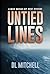 Untied Lines: A Mick Nassau...