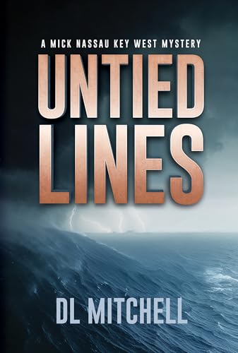 Untied Lines: A Mick Nassau Key West Mystery (Kindle Edition)