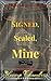 Signed, Sealed, Mine by Honey  Chambers