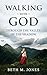 Walking With God  by Beth M. Jones