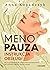 Menopauza: Instrukcja obsługi