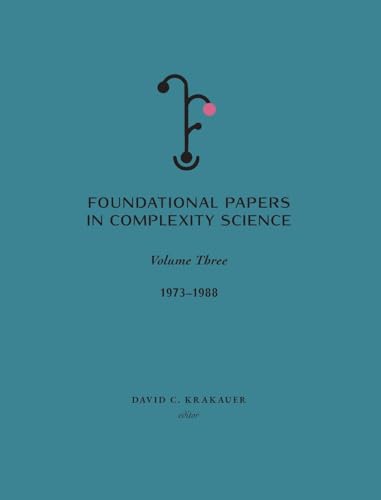 Foundational Papers in Complexity Science: Volume III (Hardcover)