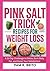 Pink Salt Trick Recipes for...