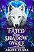Fated to the Shadow Wolf by Amara Clara
