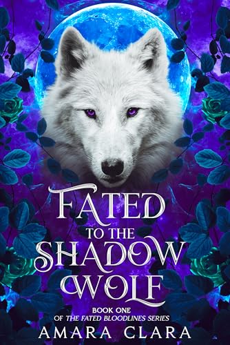 Fated to the Shadow Wolf (Fated Bloodlines #1)