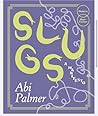 Slugs: A Manifesto