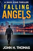Falling Angels: A Maxx King Thriller