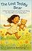 The Lost Teddy Bear: A Hear...