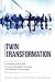 Twin Transformation: A Grip...