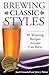 Brewing Classic Styles: 80 ...