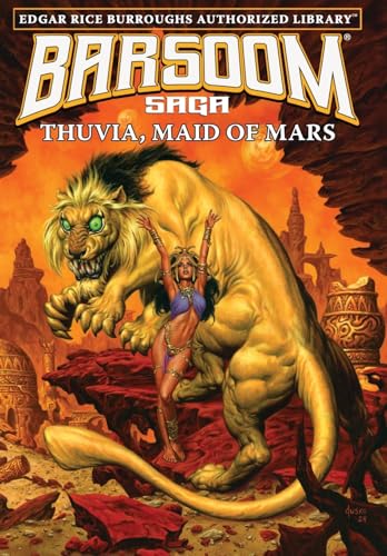 Thuvia, Maid of Mars: Edgar Rice Burroughs Authorized Library / Barsoom Saga 4