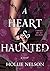 A Heart So Haunted: A Novel