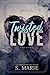 Twisted Love