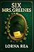 Six Mrs. Greenes: A multige...