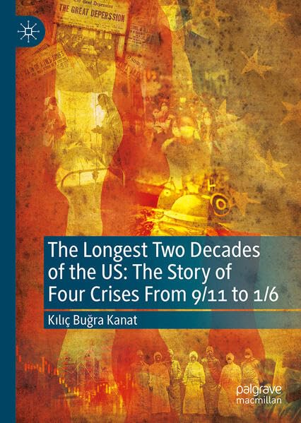 The Longest Two Decades of the US: The Story of Four Crises (Hardcover)