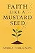 Faith Like a Mustard Seed: ...