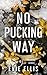 No Pucking Way (Knotty Puckers, #10)