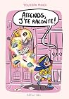 Attends ! J'te ra...
