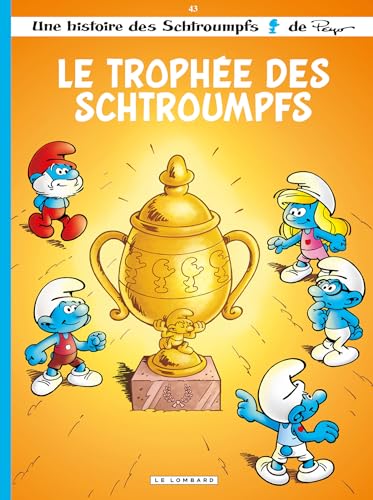 Le Trophée des Schtroumpfs (Les Schtroumpfs, #43)