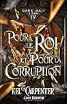 Pour le Roi et pour la Corruption by Kel Carpenter