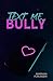 Text Me, BULLY