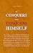 He Conquers Who Conquers Hi...