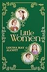 Little Women by Louisa May Alcott Little Women by Louisa May Alcott