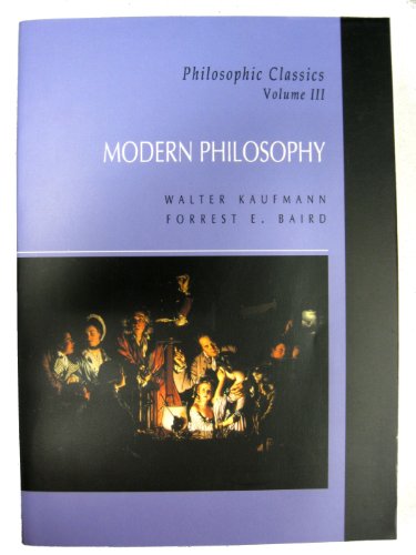 Philosophic Classics: Volume III: Modern Philosophy