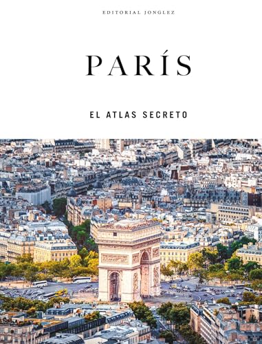 París - El atlas secreto (Spanish Edition)