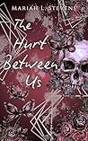 The Hurt Between Us