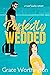 Perfectly Wedded (Perfect C...