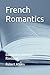 French Romantics by Robert Atkins