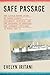 Safe Passage: The Untold St...
