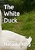 The White Duck (Natasha's C...