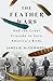 The Feather Wars: And the Great Crusade to Save America's Birds