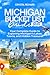 Michigan Bucket List Guide:...