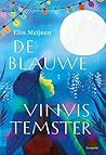 De blauwevinviste...