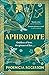 Aphrodite by Phoenicia Rogerson