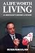 A Life Worth Living: A Cardiologist’s Historical Memoir