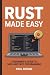 Rust Made Easy by Paul Reigns