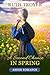 A Second Chance In Spring by Ruth Troyer