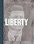Liberty: The Words and Inspiration of John F. Kennedy