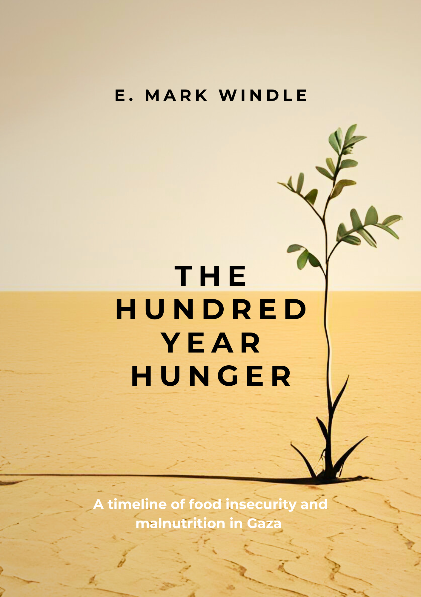 The Hundred Year Hunger: A Timeline of Food Insecurity and Malnutrition in Gaza