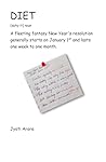 DIET: A fleeting fantasy New Year's resolution generally starts on January 1st and lasts one week to one month.