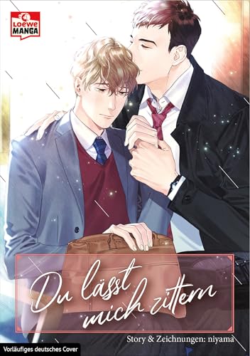 Du lässt mich zittern: Ein bewegender Boys-Love-Manga über Vertrauen, Akzeptanz und Liebe am Arbeitsplatz (German Edition)