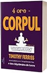 4 ore – CORPUL. N...