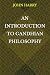 AN INTRODUCTION TO GANDHIAN...