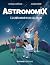 Astronomix: A la découverte...